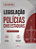 Apostila Leis e Questões Polícias Civis / Estaduais - Legislação - Imagem 3