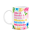 Caneca Floral Mães - Conhecida carinhosamente como... - Imagem 1