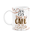 Caneca Florkito- Café - Depois do café eu me expresso - Imagem 1