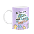 Caneca Mães - Eu tenho a mãe mais linda do mundo - M4 - Imagem 1