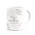 Caneca Floral Mulheres - Seja a Mulher da Sua Vida - Imagem 2