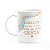 Caneca Positividade - As coisas virão na hora certa - Imagem 1