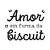 AMOR EM FORMA DE BISCUIT - Imagem 1