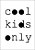Quadro Infantil Cool Kids Only Preto - Imagem 1