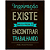 QUADRO DE METAL M - INSPIRAÇÃO EXISTE - Imagem 1