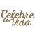 Placa MDF 9mm Marrom Celebre a Vida 60x28cm - Imagem 1