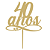 Topo de Bolo Acrílico 40 anos Dourado - Imagem 1