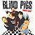 Compacto Blind Pigs - Porcos Cegos EP - Imagem 1
