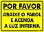 Placa Sinalização Pvc 30x40 - Acenda Luz Interna - Imagem 1