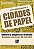 E-book - Cidades de Papel: Imprensa, progresso e tradição: Diamantina e Juiz de Fora - Imagem 1