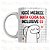 Caneca Personalizada Você Merece Muita Coisa Boa, Inclusive Eu - Imagem 1