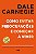 Como evitar preocupações e começar a viver - Dale Carnegie - Imagem 1