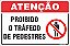Placa de atenção proibido o tráfego de pedestres - Imagem 1