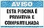 Placa de Aviso de Piscina esta piscina é  privativa e  compartilhada - Imagem 1