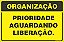 Placa de organização prioridade aguardando liberação. - Imagem 1