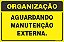 Placa de organização aguardando manutenção externa. - Imagem 1