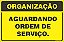 Placa de organização aguardando ordem de  serviço. - Imagem 1