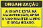 Placa de organização a chave está na  manutenção; após  o uso manter limpo e organizado. - Imagem 1