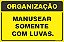 Placa de organização manusear  somente  com luvas. - Imagem 1