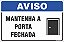 Placa de aviso mantenha a porta fechada - Imagem 1
