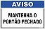 Placa de aviso mantenha o  portão fechado - Imagem 1