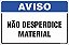 Placa de aviso não desperdice material - Imagem 1