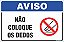 Placa de aviso não coloque os dedos - Imagem 1
