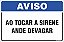Placa de aviso ao tocar a sirene ande devagar - Imagem 1