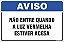 Placa de aviso não entre quando a luz vermelha estiver acesa - Imagem 1