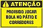 Placa de condomínio proibido jogar  bola no pátio e  corredores - Imagem 1