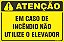 Placa de condomínio em caso de  incêndio não utilize o elevador - Imagem 1