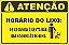 Placa de condomínio horário do lixo: de segunda à sexta das: das 07:00hs às 16:00hs. - Imagem 1