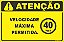 Placa de condomínio velocidade máxima  permitida 40km - Imagem 1