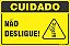 Placa de cuidado não desligue! - Imagem 1