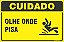 Placa de cuidado olhe onde  pisa - Imagem 1