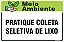 Placa de meio ambiente pratique coleta seletiva de lixo - Imagem 1