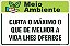 Placa de meio ambiente curta o máximo o  que de melhor a  vida lhes oferece - Imagem 1