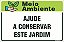 Placa de meio ambiente ajude a conservar este jardim - Imagem 1