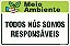 Placa de meio ambiente todos nós somos responsáveis - Imagem 1
