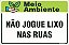 Placa de meio ambiente não jogue lixo nas ruas - Imagem 1