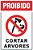 Placa de proibido cortar árvores - Imagem 1
