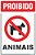 Placa de proibido animais - Imagem 1