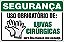 Placa de segurança uso obrigatório de: luvas cirúrgicas nesta área trabalhe com segurança. - Imagem 1