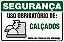Placa de segurança uso obrigatório de: calçados nesta área trabalhe com segurança. - Imagem 1
