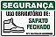 Placa de segurança uso obrigatório de: sapato fechado nesta área trabalhe com segurança. - Imagem 1