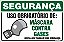 Placa de segurança uso obrigatório de: máscara contra  gases nesta área trabalhe com segurança. - Imagem 1