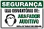 Placa de segurança uso obrigatório de: abafador  auditivo nesta área trabalhe com segurança. - Imagem 1