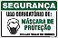 Placa de segurança uso obrigatório de: máscara de proteção nesta área trabalhe com segurança. - Imagem 1