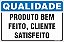 Placa de qualidade produto bem feito, cliente satisfeito - Imagem 1