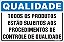 Placa de qualidade todos os produtos  estão sujeitos aos procedimentos de controle de qualidade - Imagem 1
